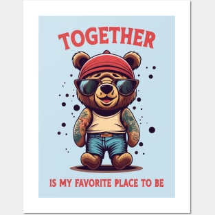 together is my favorite place to be teddy Posters and Art